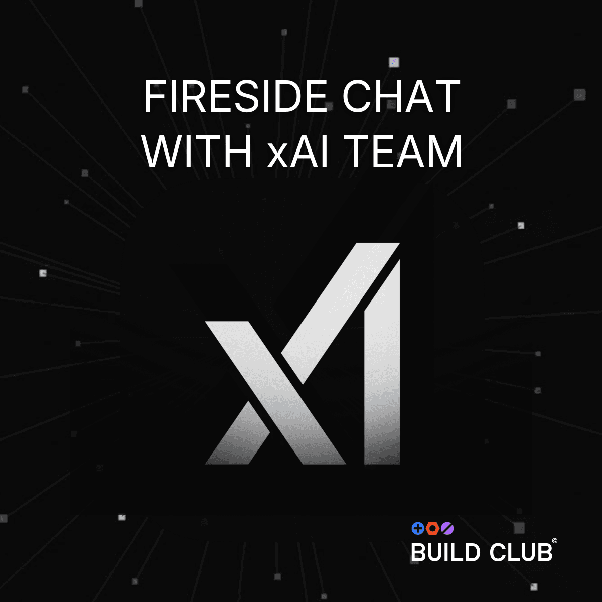 Fireside Chat: xAI x BuildClub